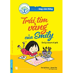 Bài Học Về Lòng Cảm Thông – Trái Tim Vàng Của Emily (Song Ngữ Anh – Việt)
