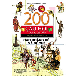 200 Câu Hỏi Và Lời Giải Đáp – Các Hoàng Đế Và Đế Chế