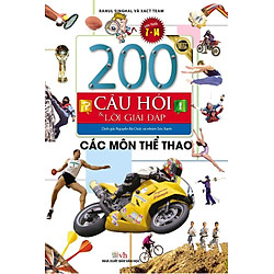 200 Câu Hỏi Và Lời Giải Đáp – Các Môn Thể Thao