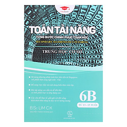 Toán Tài Năng – Từng Bước Chinh Phục Toán Học 6B (13-15 Tuổi)