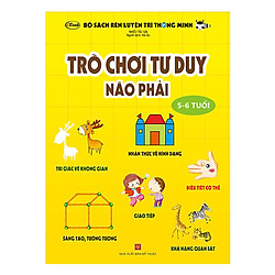 Trò Chơi Tư Duy – Não Phải (Dành Cho Trẻ 5-6 Tuổi)