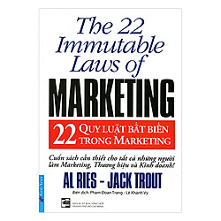 22 Quy Luật Bất Biến Trong Marketing (Tái Bản)