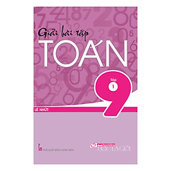 Giải Bài Tập Toán Lớp 9 – Tập 1