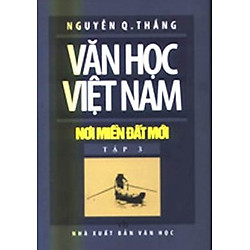 Văn Học Việt Nam Nơi Miền Đất Mới – Tập 3