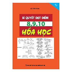 Bí Quyết Đạt Điểm 8, 9, 10 Hóa Học