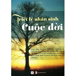 Triết Lý Nhân Sinh Của Cuộc Đời