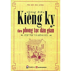 Những Điều Kiêng Kỵ Theo Phong Tục Dân Gian