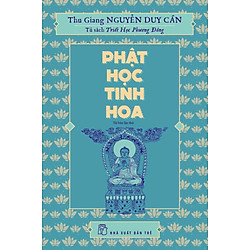 Phật Học Tinh Hoa (Tái Bản 2017)