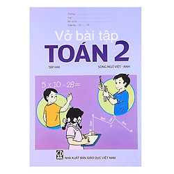 Vở Bài Tập Toán Lớp 2 – Tập 2  (Song Ngữ Việt – Anh)