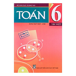 Sách Toán Lớp 6  – Tập 1 (Song Ngữ Việt – Anh)