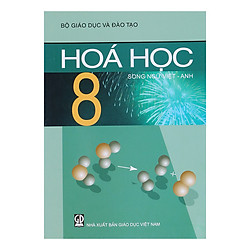 Sách Hóa Học Lớp 8 (Song Ngữ Việt – Anh)