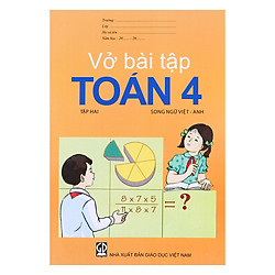 Vở Bài Tập Toán Lớp 4 – Tập 2  (Song Ngữ Việt – Anh)