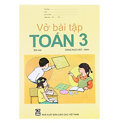 Vở Bài Tập Toán Lớp 3 – Tập 2 (Song Ngữ Việt – Anh)