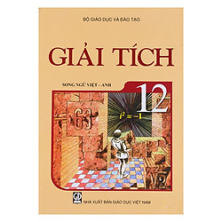 Sách Giải Tích Lớp 12 (Song Ngữ Việt – Anh)