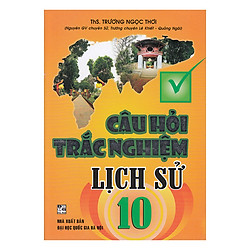 Câu Hỏi Trắc Nghiệm Lịch Sử 10