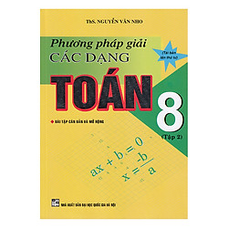 Phương Pháp Giải Các Dạng Toán 8 – Tập 2