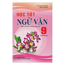 Học Tốt Ngữ Văn Lớp 9 – Tập 2