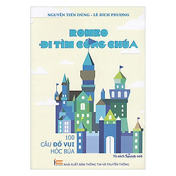 Romeo Đi Tìm Công Chúa – 100 Câu Đố Vui Hóc Búa