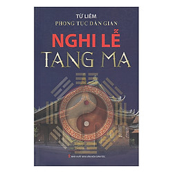 Phong Tục Dân Gian – Nghi Lễ Tang Ma