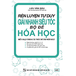 Rèn Luyện Tư Duy Giải Nhanh Siêu Tốc Bộ Đề Hóa Học