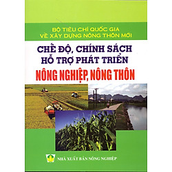 Chế Độ, Chính Sách Hỗ Trợ Phát Triển Nông Nghiệp, Nông Thôn