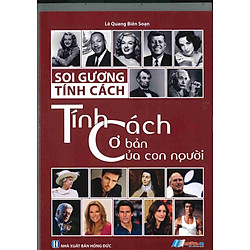 Soi Gương Tính Cách – Tính Cách Cơ Bản Của Con Người