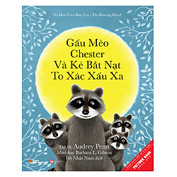 Gấu Mèo Chester Và Kẻ Bắt Nạt To Xác Xấu Xa – Chester Raccoon And The Big Bad Bully