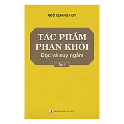 Tác Phẩm Phan Khôi – Đọc Và Suy Ngẫm (Tập 1)