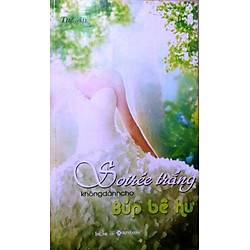 Soiree Trắng Không Dành Cho Búp Bê Hư