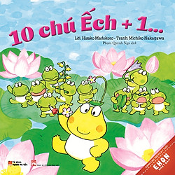 Truyện Ehon Nhật Bản – 10 Chú Ếch +1…