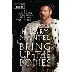 Bring Up The Bodies [TV Tie-In Edition] (Re-Issue)