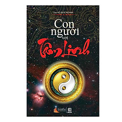 Con Người Với Tâm Linh