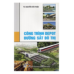 Công Trình Depot Đường Sắt Đô Thị