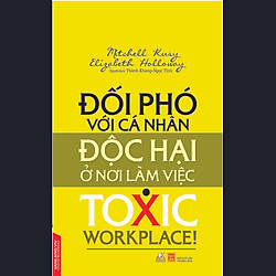 Đối Phó Với Các Cá Nhân Độc Hại Ở Nơi Làm Việc