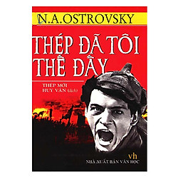 Thép Đã Tôi Thế Đấy