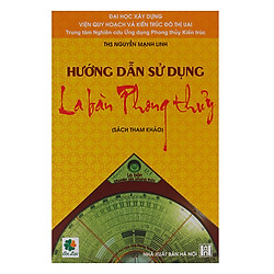 Hướng Dẫn Sử Dụng La Bàn Phong Thủy