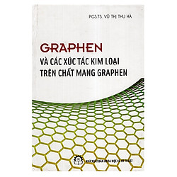 Graphen Và Các Xúc Tác Kim Loại Trên Chất Mang Graphen