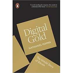 Digital Gold: The Untold Story Of Bitcoin – Paperback