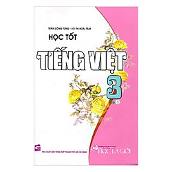 Học Tốt Tiếng Việt Lớp 3 – Tập 1