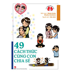 49 Cách Thức Cùng Con Chia Sẻ