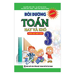 Bồi Dưỡng Toán Hay Và Khó Lớp 3 (Tái Bản)