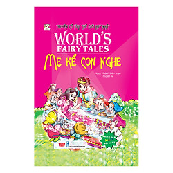 Cổ Tích Thế Giới Hay Nhất – Mẹ Kể Con Nghe