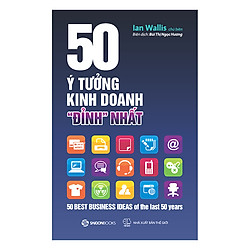 50 Ý Tưởng Kinh Doanh “Đỉnh” Nhất