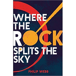 Where The Rock Splits The Sky – Paperback