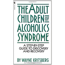 Adult Children of Alcoholics Syndrome: A Step By Step Guide To Discovery And Recovery (Paperback)