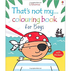 That’s Not My…Colouring Book: For Boys