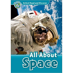 Oxford Read and Discover 6: All About Space