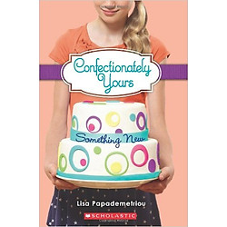 Confectionately Yours #4: Something New – Paperback