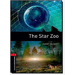Oxford Bookworms Library (3 Ed.) 3: The Star Zoo