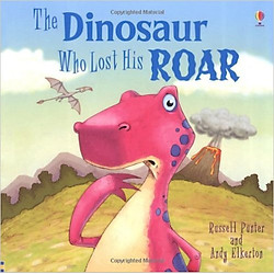 Usborne The Dinosaur who lost his Roar